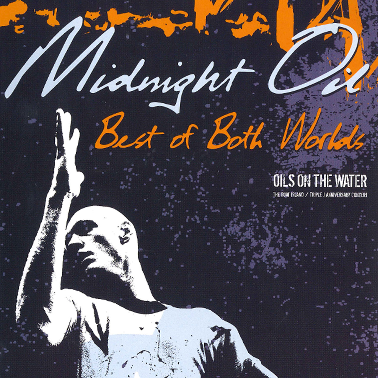 Midnight Oil - Best of both worlds